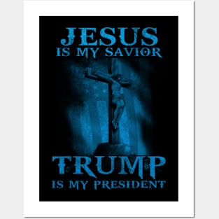 Jesus Is My Savior Trump Is My President American Flag Posters and Art